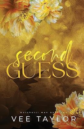 Second Guess: A Dark Bully Romance (The Marchetti Men)