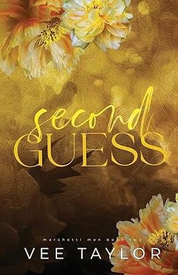 Second Guess: A Dark Bully Romance (The Marchetti Men)