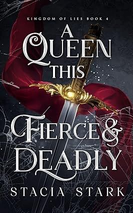 A Queen this Fierce and Deadly (Kingdom of Lies)