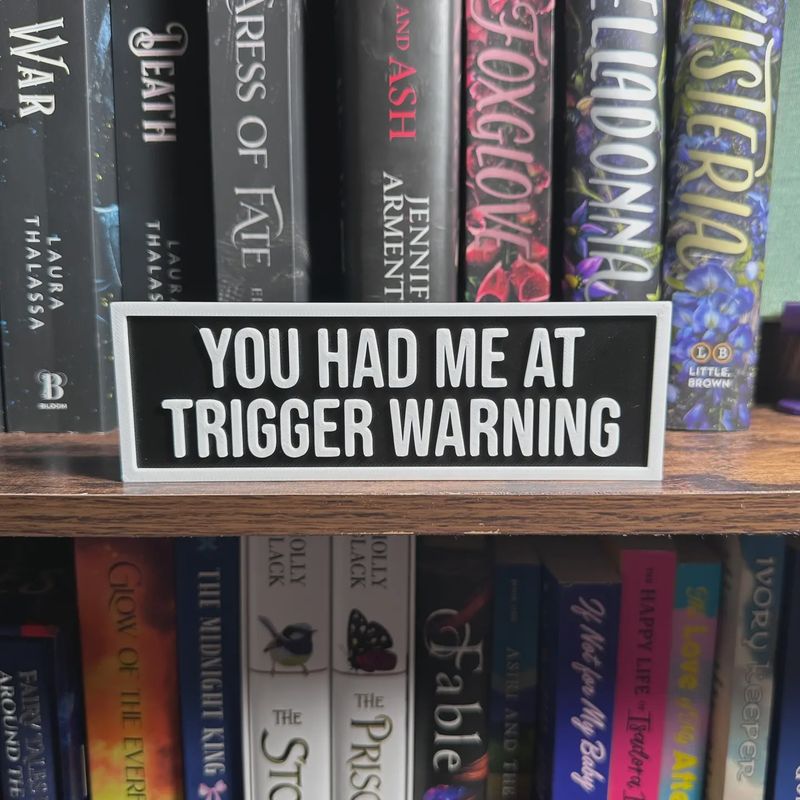 You Had Me At Trigger Warning Sign | Bookshelf Decor