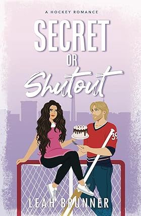 Secret or Shutout: A Teammate&#39;s Sister Hockey Romance (D.C. Eagles Hockey)