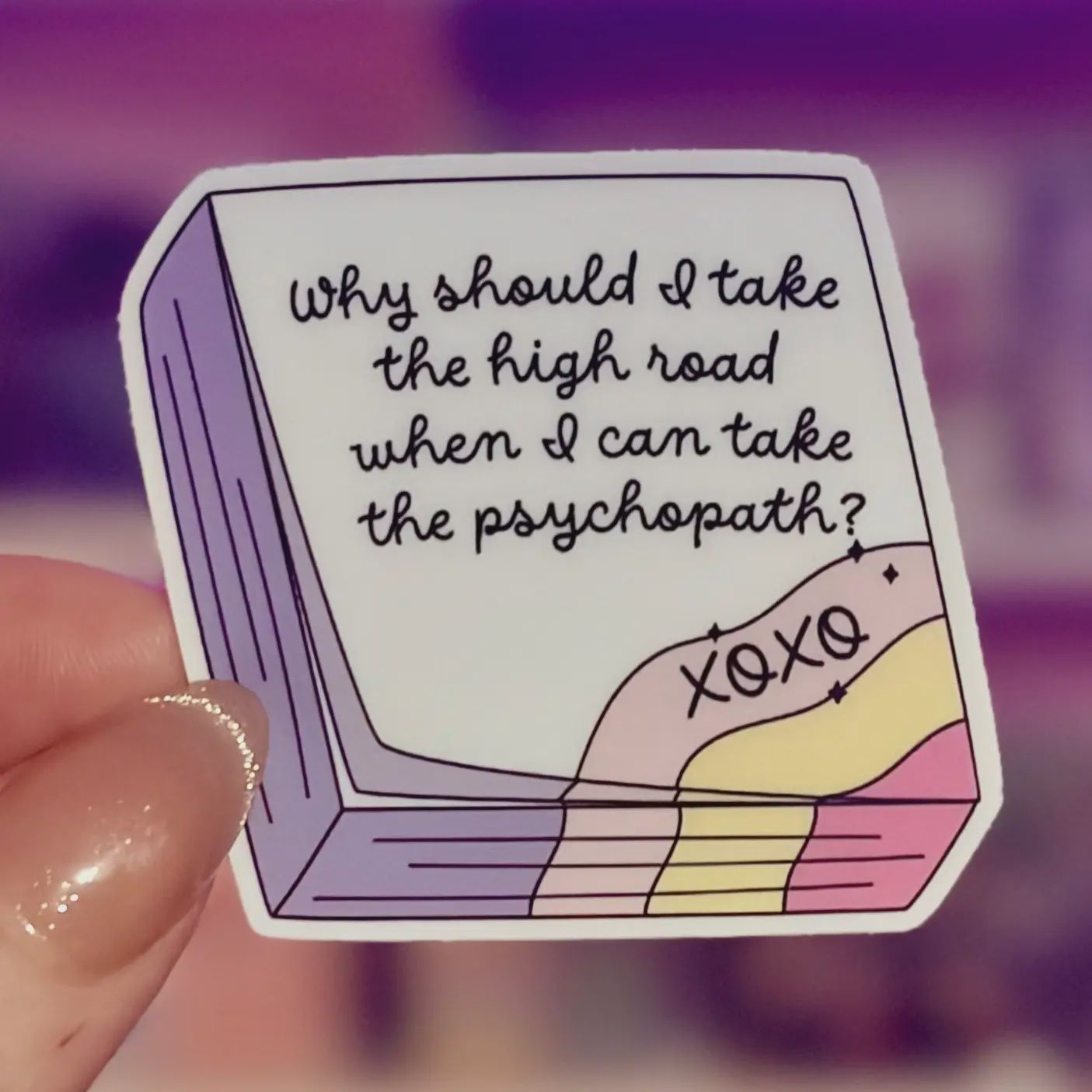 Why Take the High Road When You Can Take the Psychopath Sticker – Durable Waterproof Bookish Decal