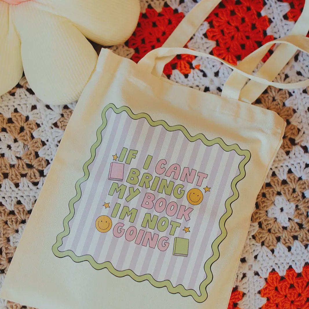 Canvas Tote Bag, If I Can&#39;t Bring My Books I&#39;m Not Going