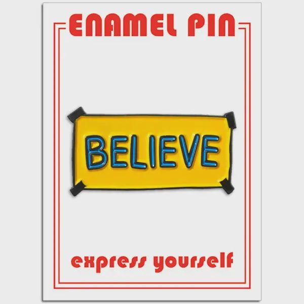 Ted Believe Sign Pin