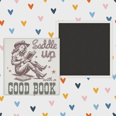 Saddle Up with A Good Book - Western - Fridge Magnet