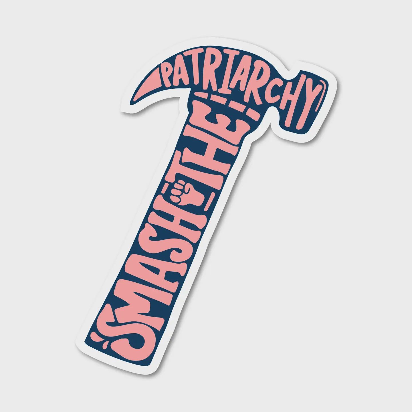 Smash the Patriarchy Vinyl Sticker