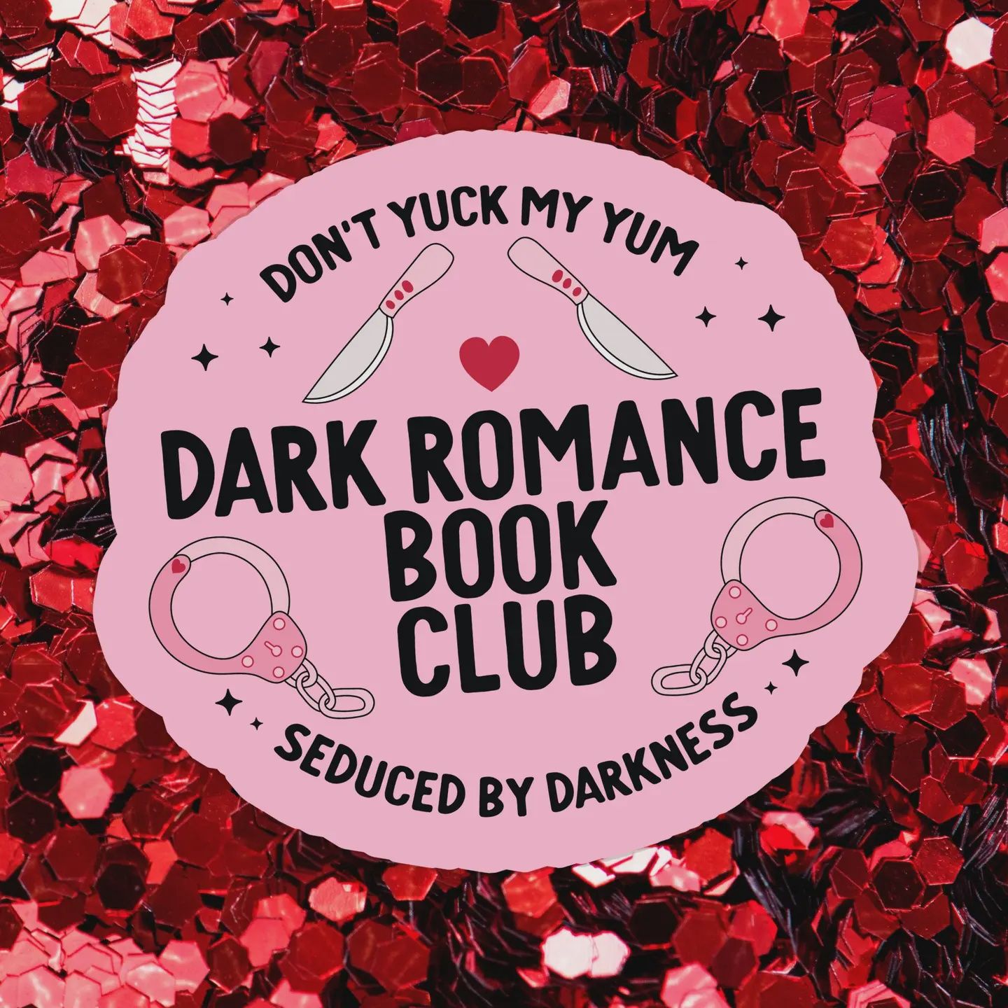 Don&#39;t Yuck My Yum: Dark Romance Book Club Sticker