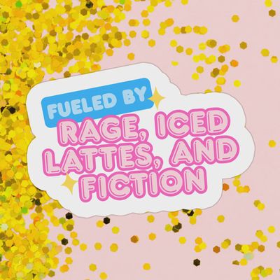 Fueled by Rage, Ice Lattes, And Fiction Sticker