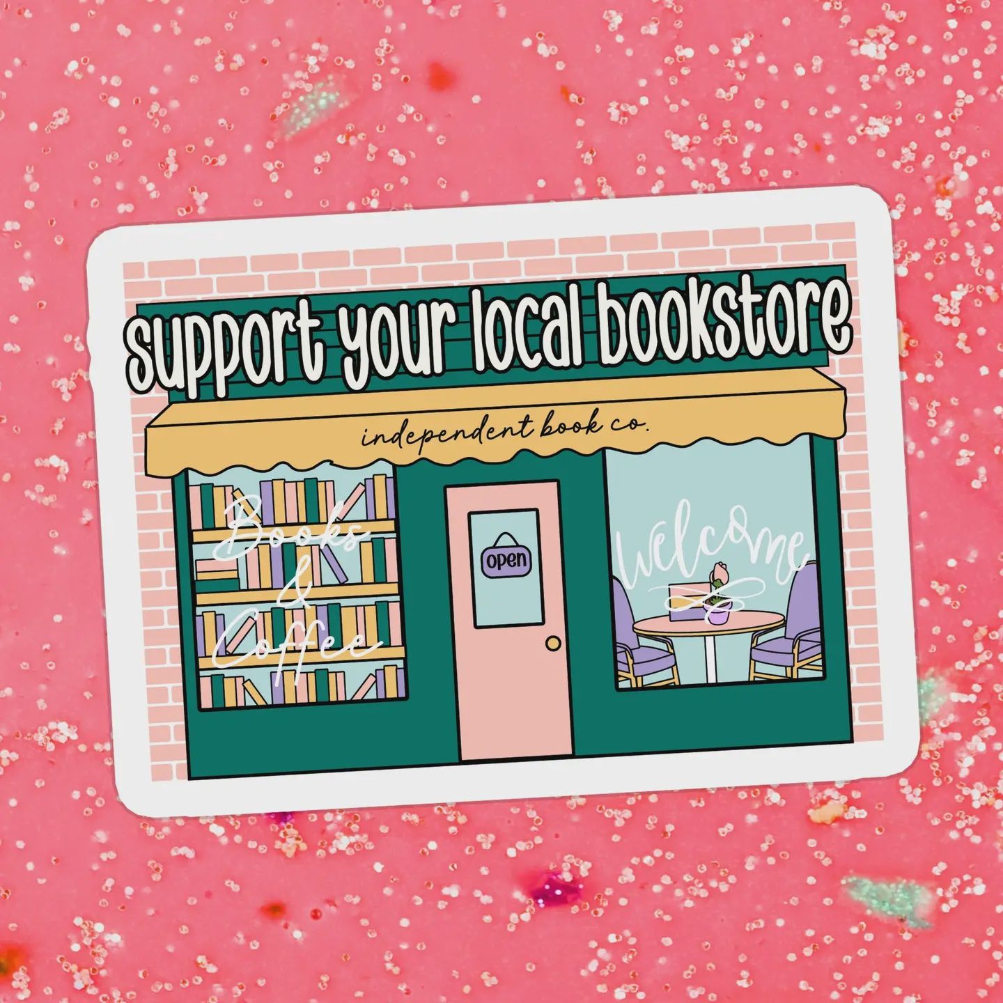 Support Your Local Bookstore Independent Book Co. Sticker