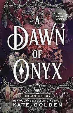A Dawn of Onyx (The Sacred Stones Trilogy #1)