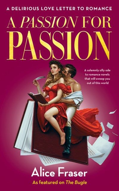 Passion for Passion: A Delirious Love Letter to Romance