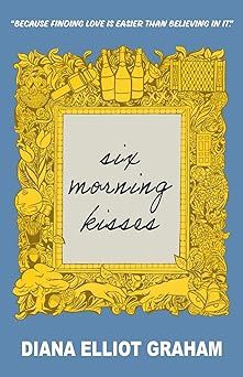 Six Morning Kisses (The Arden Bancroft Series)