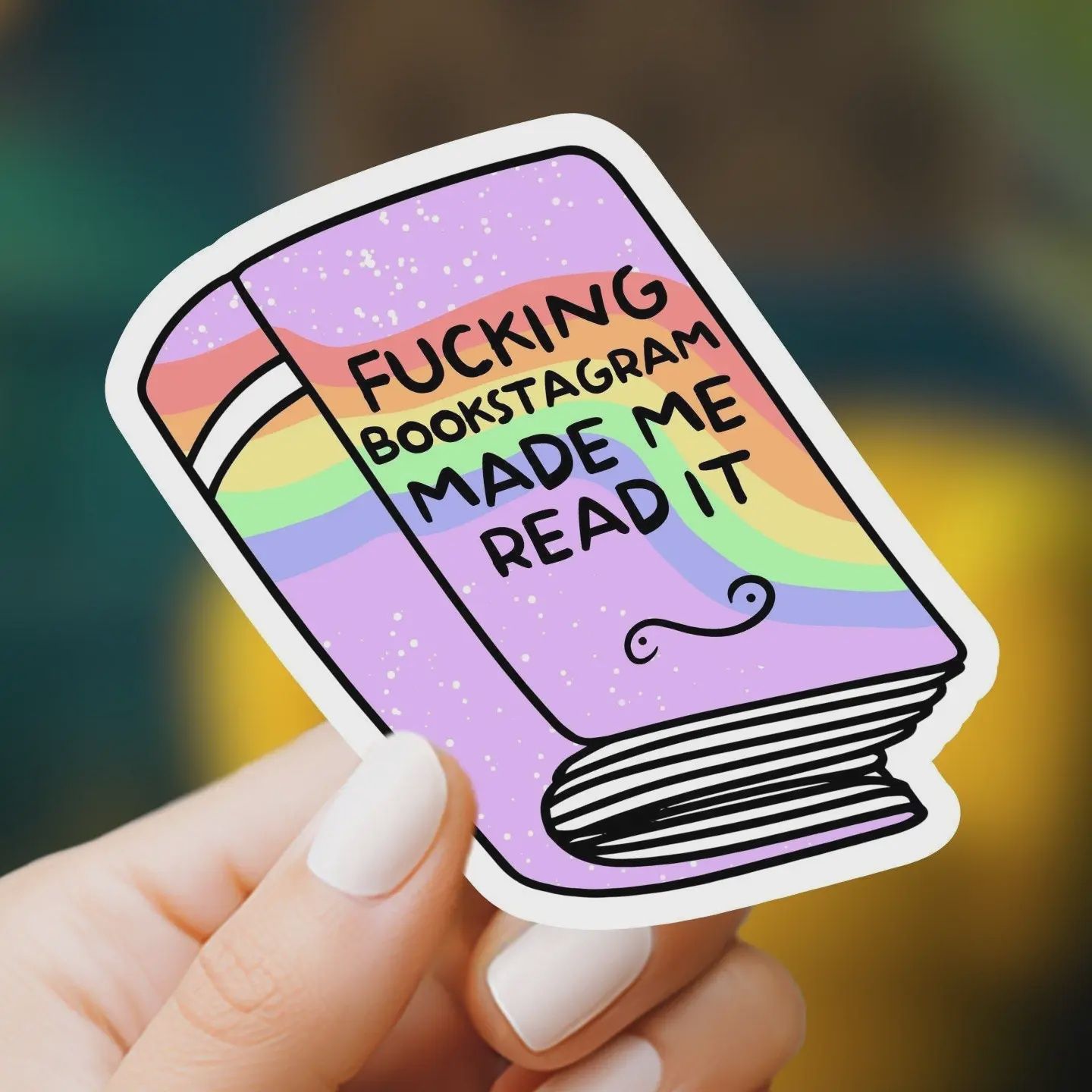 Bookstagram Made Me Read It Sticker