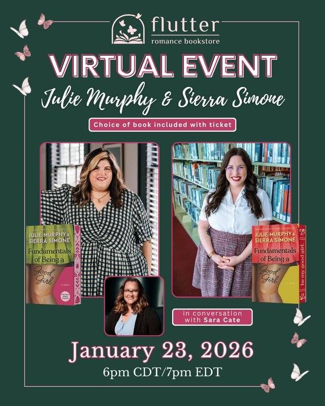 Fundamentals of Being a Good Girl: A Virtual Night with  Julie Murphy &amp; Sierra Simone + Signed Bookplate (1/23/26)
