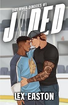 Jaded: A Gritty, Slow-Burn MM Hockey Romance (Day River Dingoes #1)