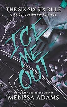 Ice Me Out: A RH College Hockey Romance (The Six Six Six Rule #1)