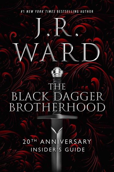 The Black Dagger Brotherhood:  20th Anniversary Insider's Guide