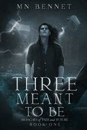 Three Meant To Be (Kink &amp; Ink 26 Pre-Order)