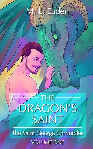 The Dragon's Saint: The Saint George Chronicles Volume One (Kink &amp; Ink 26 Pre-Order)