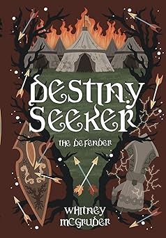 Destiny Seeker: The Defender (Destiny Seeker Series #2)