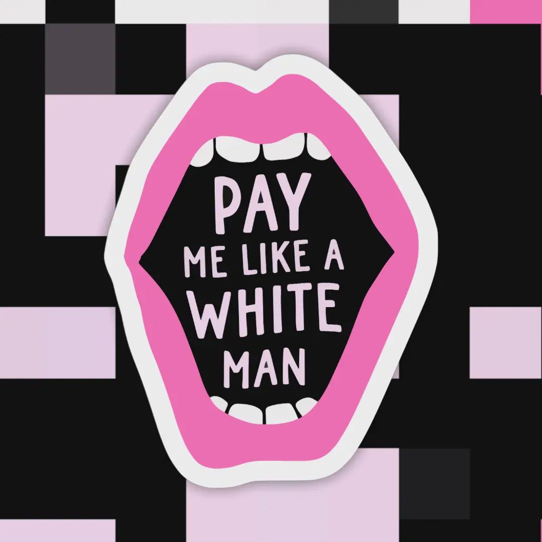 Pay Me Like A White Man Sticker