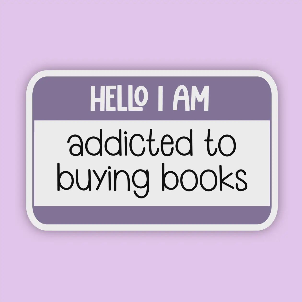 Addicted To Buying Books, Kindle Sticker, Bookish Sticker