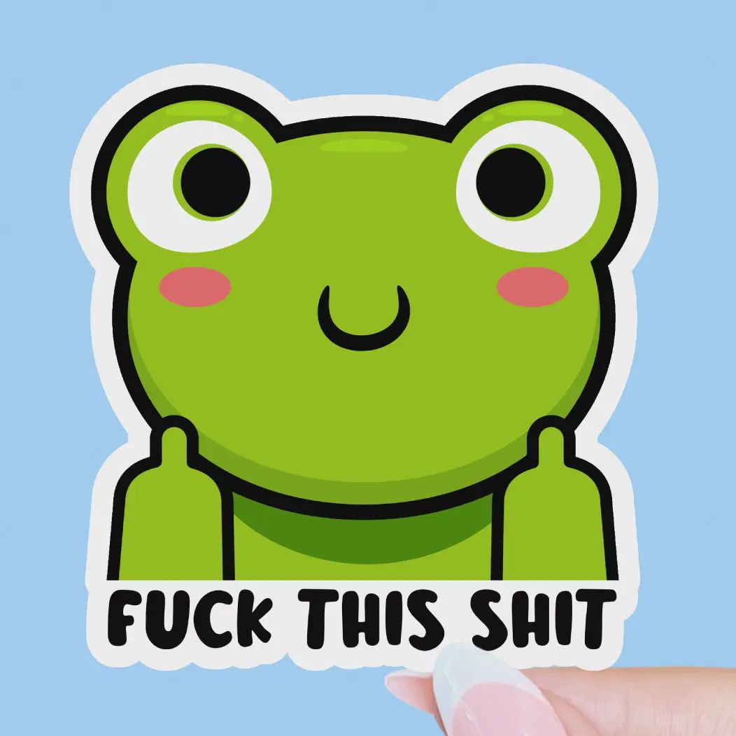 Fuck This Shit Sticker, Mental Health Sticker, Funny Sticker