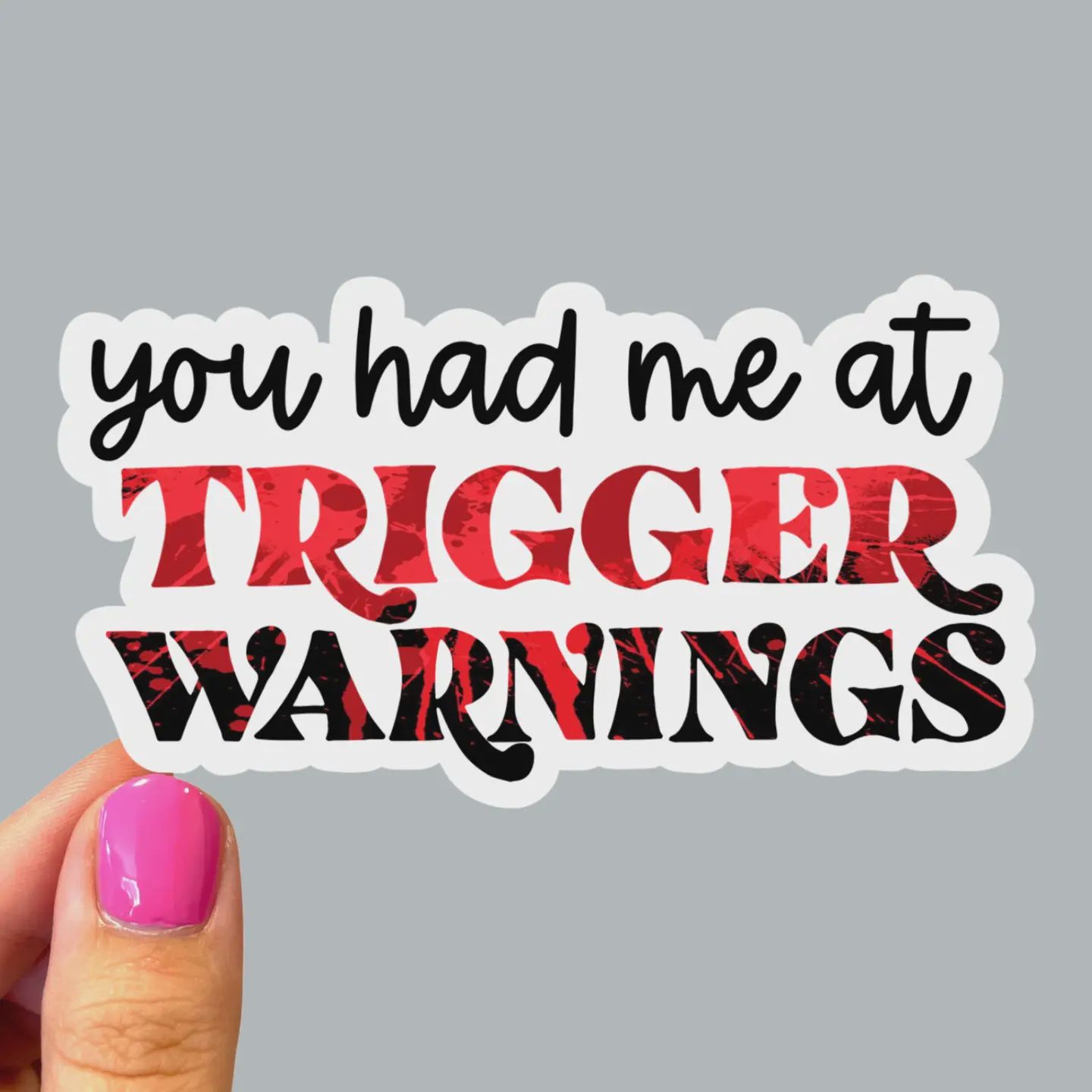 You Had Me At Trigger Warnings, Smut Sticker, Book Sticker