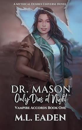 Dr. Mason Only Dies At Night: Vampire Accords Book One (Kink &amp; Ink 26 Pre-Order)