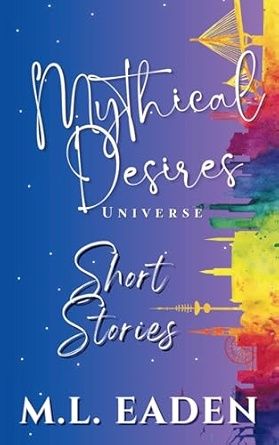 Mythical Desires Universe Short Stories (Kink &amp; Ink 26 Pre-Order)