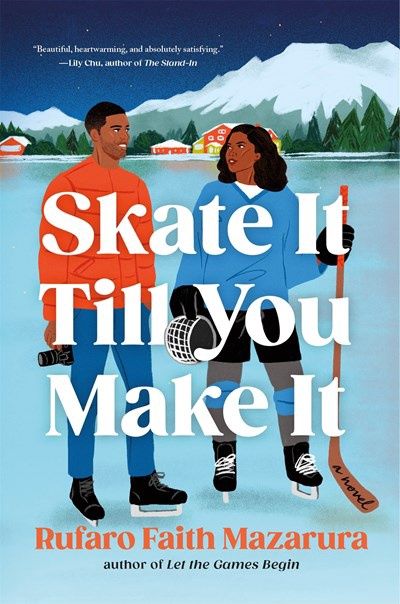 Skate It Till You Make It:  A Novel