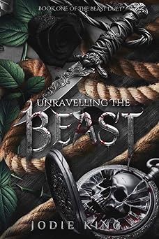 Unravelling The Beast (The Beast Duet #1)