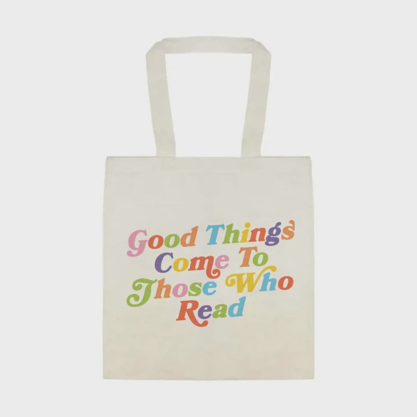 Good Things Come To Those Who Read - Tote Bag