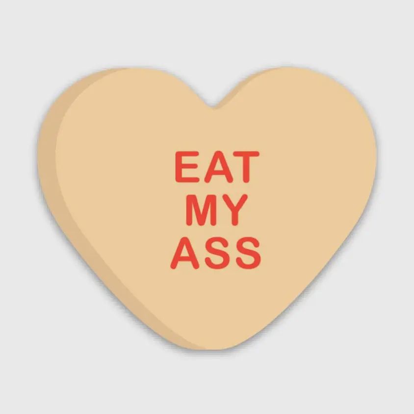 Eat My Ass - Candy Heart Sticker