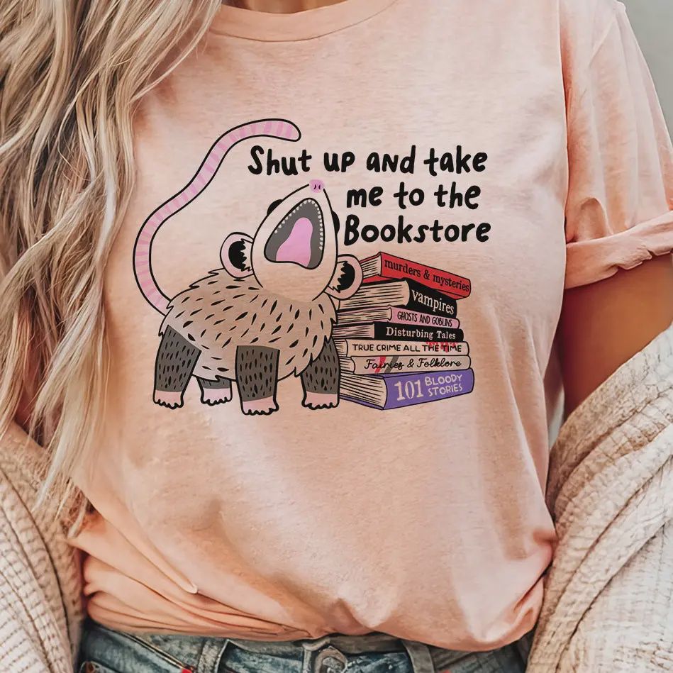 Shut Up and Take Me To the Bookstore - Bookish T-Shirt