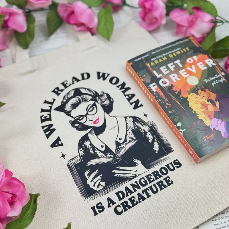 A Well Read Woman Is A Dangerous Creature Tote Bag