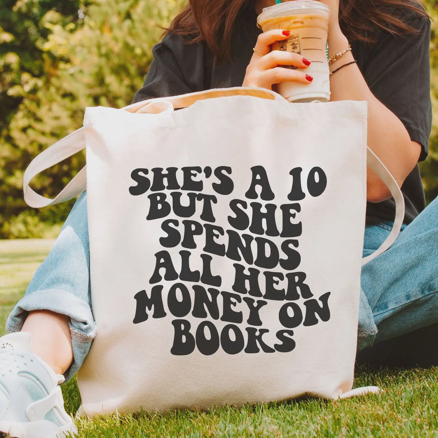 She's A Ten But She Spends All Her Money On Books Tote Bag