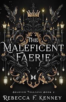 The Maleficent Faerie (Beloved Villains)