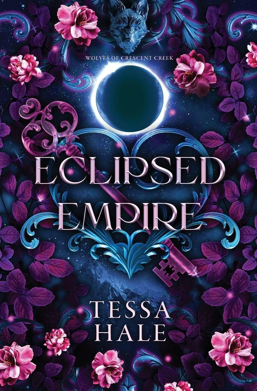 Eclipsed Empire (The Wolves of Crescent Creek #2)