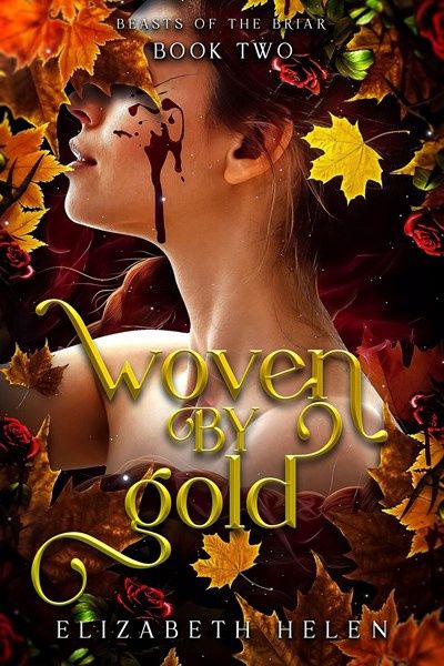 Woven by Gold (Standard Edition) (Beasts of the Briar #2)