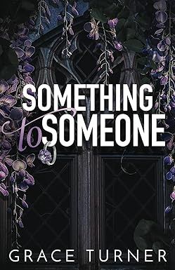 Something to Someone (Someone, Somewhere #2) (Signed)