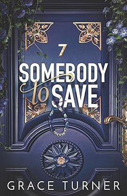 Somebody to Save (Someone, Somewhere #3) (Signed)