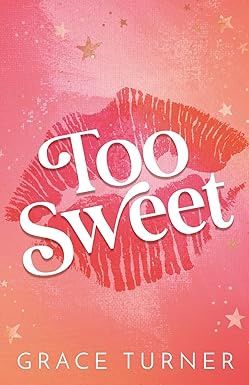 Too Sweet (Take a Chance #1) (Signed)
