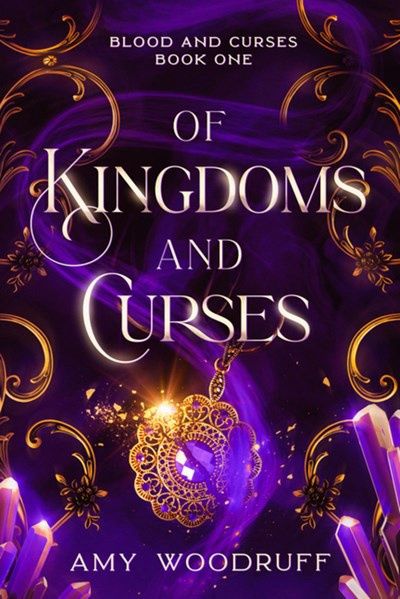 Of Kingdoms and Curses (Blood and Curses #1) (Signed)