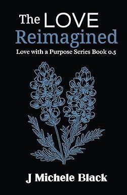 The Love Reimagined (Love with a Purpose) - Hardcover