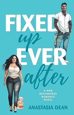 Fixed Up Ever After (New Beginnings)