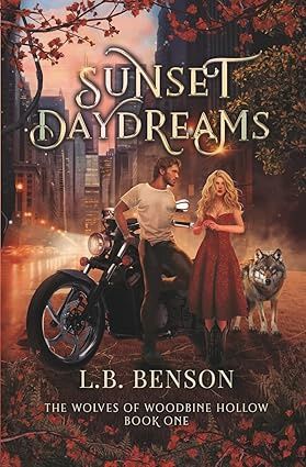 Sunset Daydreams (The Wolves of Woodbine Hollow #1) (Signed)