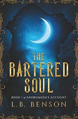 The Bartered Soul (Andromeda's Account #1) (Signed)