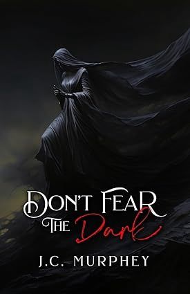 Don’t Fear the Dark (Don't Fear Death #2)
