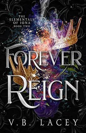 Forever Reign (The Elementals of Iona #2) (Signed)